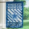 New 🔥 Evergreen Blue & White Dallas Cowboys 'Wherever Whenever Forever' Flag 👏