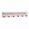 New ❤️ Evergreen White & Red 'The Stockings Were Hung' Wall Hook 🎉